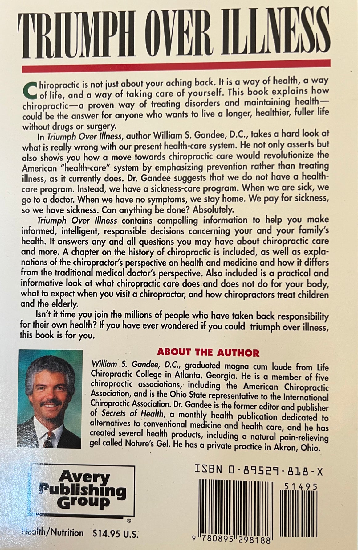 TRIUMPH OVER ILLNESS Written by Dr. William S. Gandee