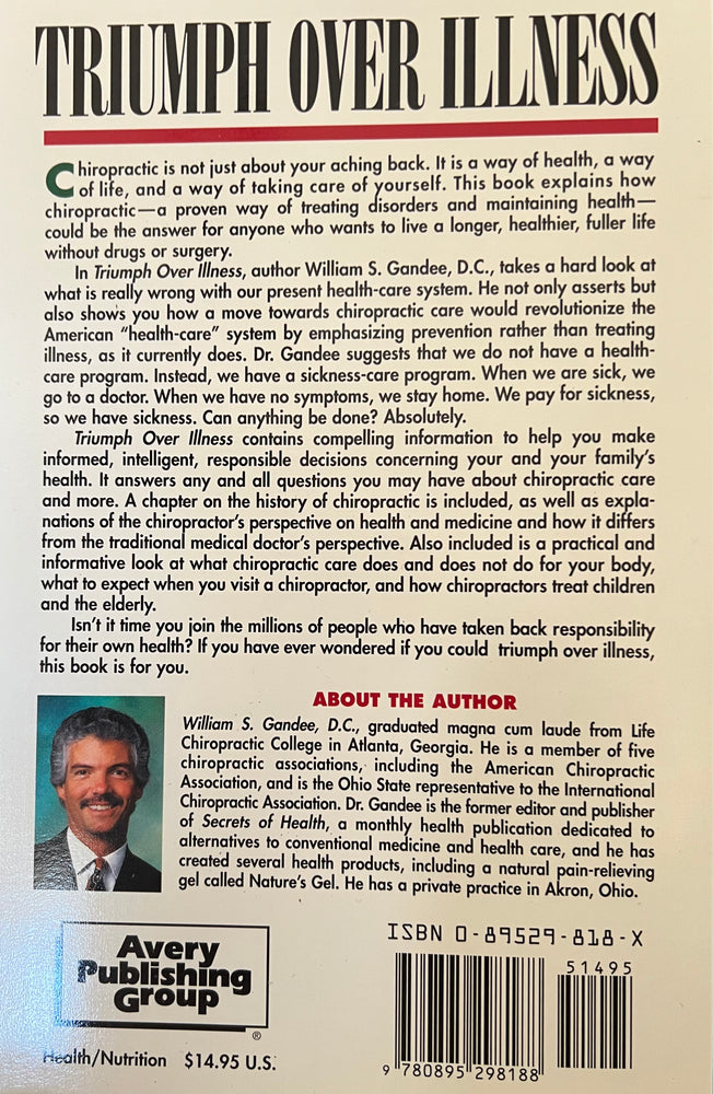 TRIUMPH OVER ILLNESS Written by Dr. William S. Gandee